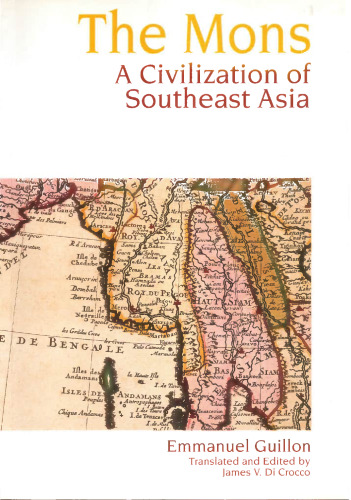 The Mons. A Civilization of Southeast Asia