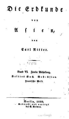 Die Erdkunde von Asien / West-Asien. Iranische Welt