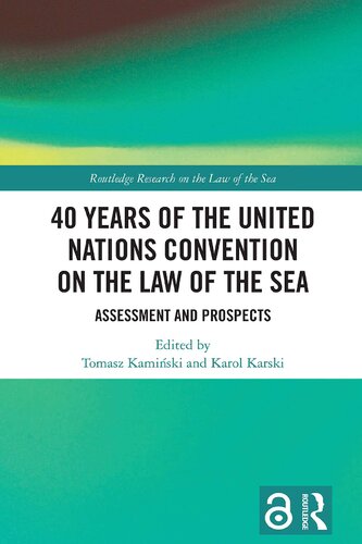 40 Years of the United Nations Convention on the Law of the Sea : Assessment and Prospects