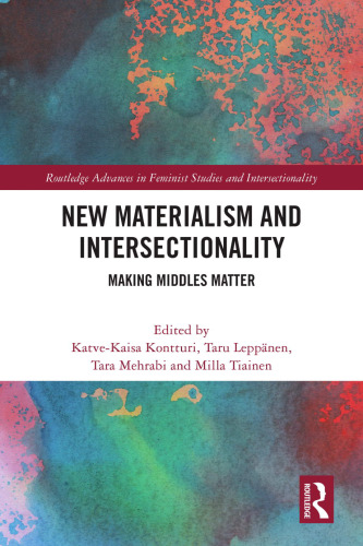 New Materialism and Intersectionality : Making Middles Matter