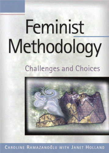 Feminist Methodology: Challenges and Choices