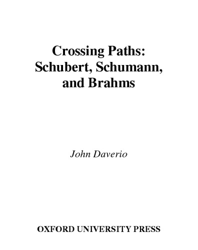 Crossing Paths: Schubert, Schumann, and Brahms