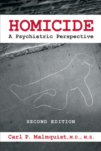 Homicide: A Psychiatric Perspective 2nd Edition