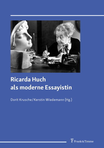 Ricarda Huch als moderne Essayistin