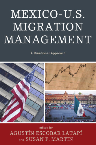 Mexico-U.S. Migration Management: A Binational Approach (Program in Migration and Refugee Studies)