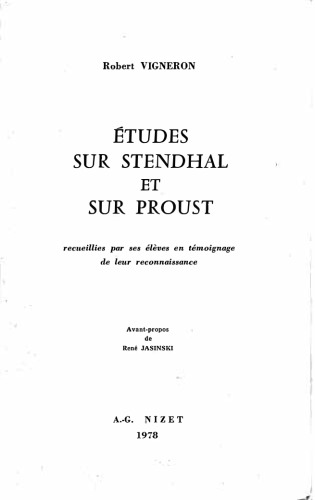 Études sur Stendhal et sur Proust: recueillies par ses élèves en témoignage de leur reconnaissance