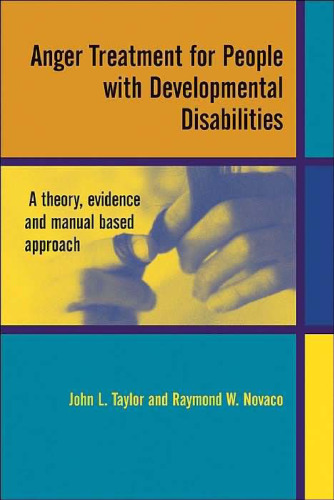 Anger Treatment for People with Developmental Disabilities: A Theory, Evidence and Manual Based Approach