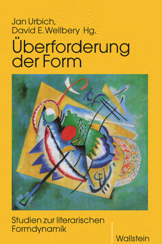 Überforderung der Form: Studien zur literarischen Formdynamik