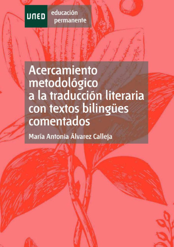 Acercamiento metodológico a la traducción literaria con textos bilingües comentados