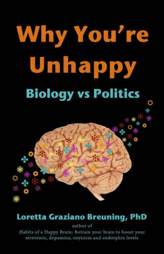 Why You’re Unhappy: Biology vs Politics