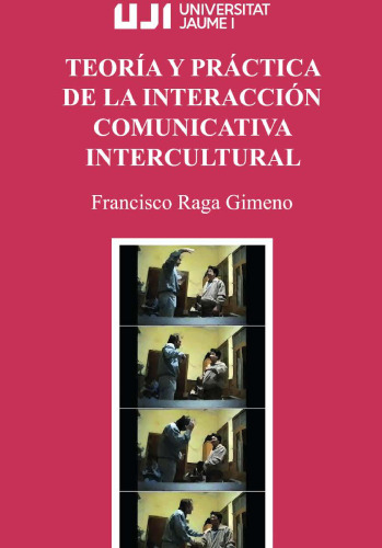 Teoría y práctica de la interacción comunicativa intercultural