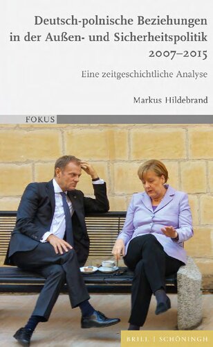 Deutsch-polnische Beziehungen in der Außen- und Sicherheitspolitik 2007–2015 : Eine zeitgeschichtliche Analyse