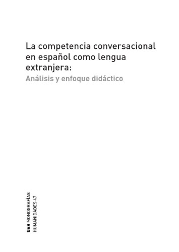La competencia conversacional en español como lengua extranjera: Análisis y enfoque didáctico