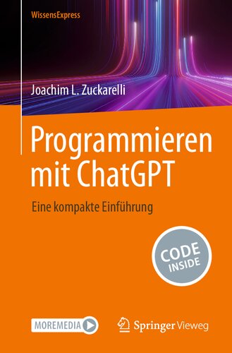 Programmieren mit ChatGPT : Eine kompakte Einführung