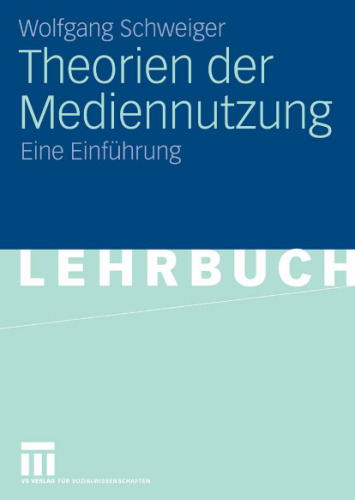 Theorien der Mediennutzung: Eine Einfuhrung