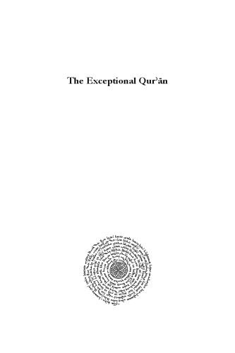 The Exceptional Qurʾān: Flexible and Exceptive Rhetoric in Islam's Holy Book