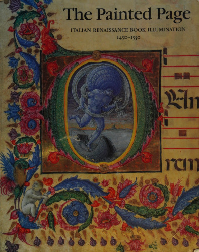 The Painted Page: Italian Renaissance Book Illumination: 1450-1550