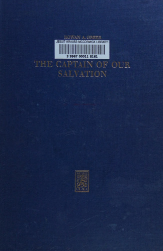 The Captain of Our Salvation: A Study in the Patristic Exegesis of Hebrews