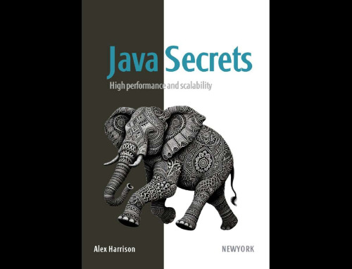 Java Secrets: High performance and scalability