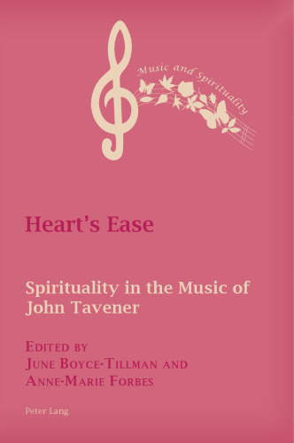 Heart's Ease: Spirituality in the Music of John Tavener
