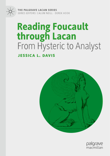 Reading Foucault Through Lacan: From Hysteric to Analyst