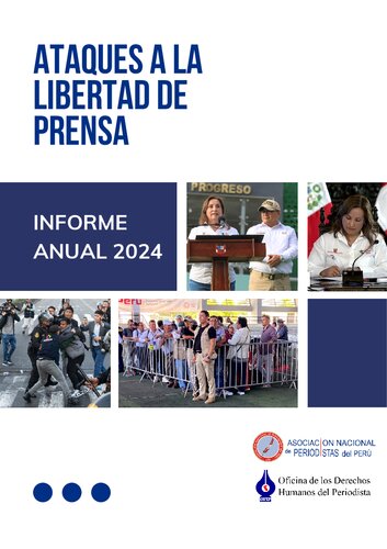 Ataques a la libertad de prensa. Informe anual 2024. Situación de la prensa en el Perú