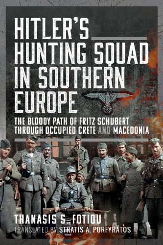 Hitler's Hunting Squad in Southern Europe