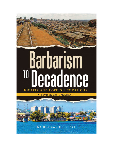 Barbarism to Decadence: Nigeria and Foreign Complicity