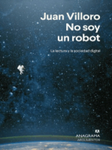 No soy un robot La lectura y la sociedad digital