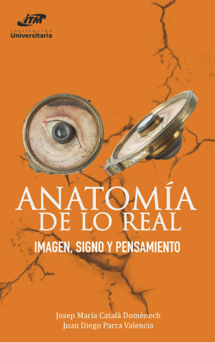 Anatomía de lo real: Imagen, signo y pensamiento