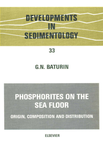 Phosphorites on the Sea Floor: Origin, Composition and Distribution