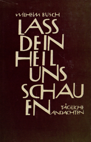 Lass uns dein Heil schauen - Tägliche Andachten