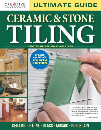Ultimate Guide: Ceramic and Stone Tiling, 4th Edition