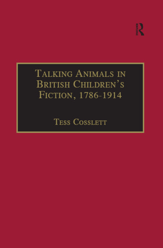 Talking Animals in British Children's Fiction, 1786–1914
