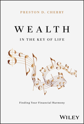 Wealth in the Key of Life : FINDING YOUR FINANCIAL HARMONY