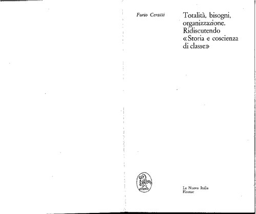 Totalità, bisogni, organizzazione. Ridiscutendo "Storia e coscienza di classe"