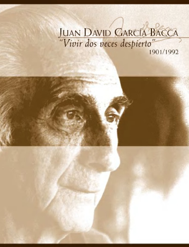 Juan David García Bacca. Vivir dos veces despierto: 1901-1992