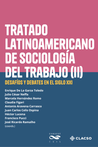 Tratado latinoamericano de sociología del trabajo (II). Desafíos y debates en el siglo XXI