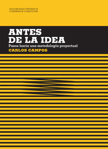 Antes de la idea: pasos hacia una metodología