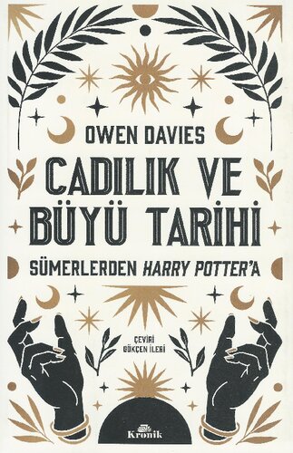 Cadılık Ve Büyü Tarihi - Sümerlerden Harry Potter’a