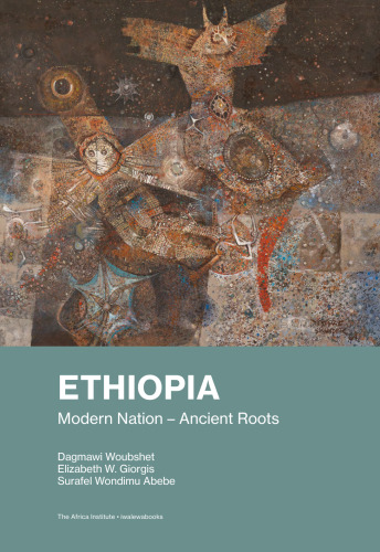 Ethiopia: Modern Nation – Ancient Roots