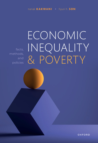 Economic Inequality and Poverty: Facts, Methods, and Policies
