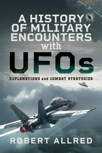 A History of Military Encounters with UFOs