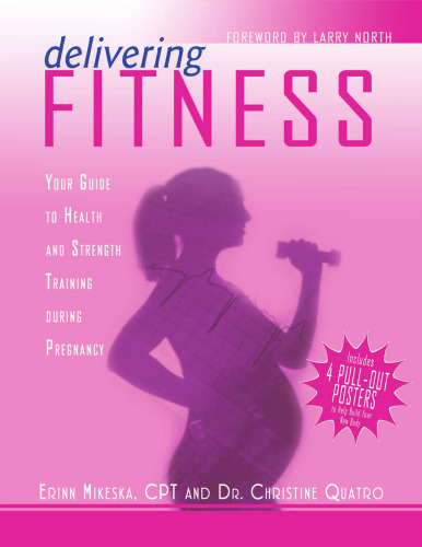 Delivering Fitness: Your Guide to Health And Strength Training During Pregnancy