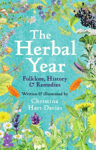 The Herbal Year : Folklore, History and Remedies