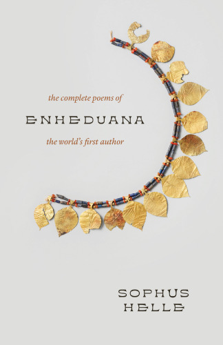 Enheduana : The Complete Poems of the World's First Author