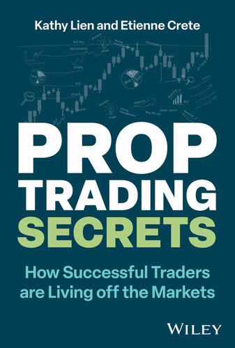 Prop Trading Secrets : How Successful Traders are Living off the Markets