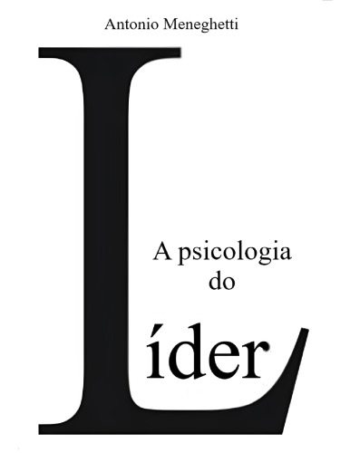 A Psicologia do Líder