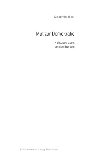 Mut zur Demokratie : Nicht zuschauen, sondern handeln