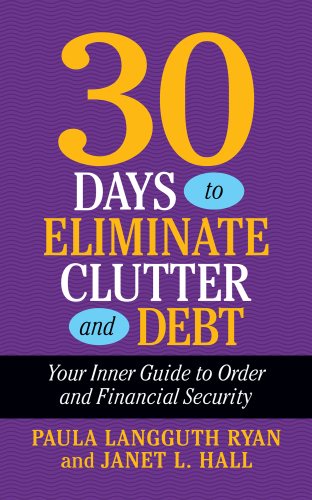 30 Days to Eliminate Clutter and Debt